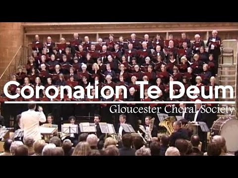 Coronation Te Deum | Gloucester Choral Society | Sir William Walton | 2009