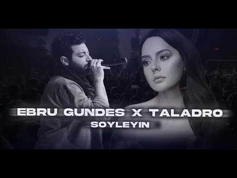 Ebru Gündeş X Taladro - Söyleyin ( Prod. FERİD HUSEYNLİ )