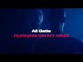 Ali Gatie Running On My Mind 1HOUR von