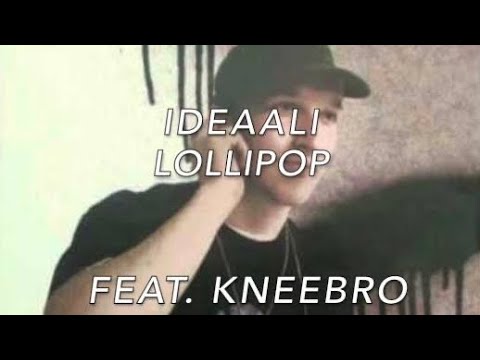 Ideaali - Lollipop (feat. Kneebro)
