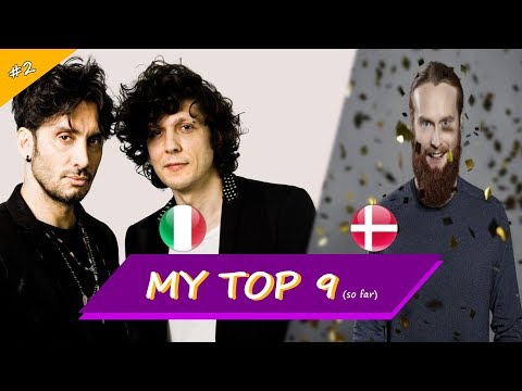 Eurovision 2018 - My top 9 (so far) | Rasmussen, Ermal Meta & Fabrizio Moro
