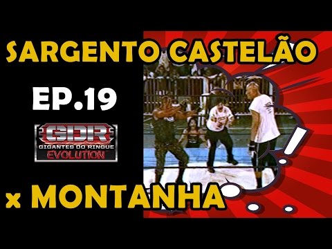 GDR Evolution - Websérie #19 - [ARQUIVO GDR] Sgt. Castelão x Montanha