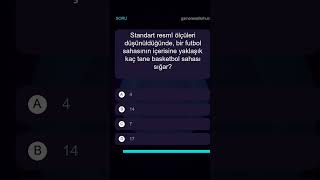 Standart resmî ölçüleri düşünüldüğünde, bir futbol sahasının içerisine yaklaşık kaç tane basketbol sahası sığar?