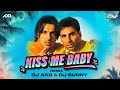Kiss Me Baby Remix DJ AKD DJ Sunny Garam Masala Mashup Akshay K John A 2022 Dance Remix