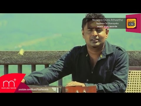 Nuwara Dura Atheethe - Nadeera Sri Ekanayaka