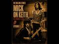 Mick On Keith: Episode 5.