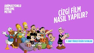 Çizgi Film Nasıl Yapılır / Bilim ve Teknoloji / 7. Sınıf Özgün Yayınla