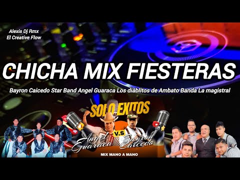 CHICHA MIX FIESTERAS BAYRON CAICEDO HERMANOS PALLO ANGEL GUARACA ROCK STAR JQ Y SUS ESTRELLAS 2024