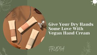 Give Your Dry Hands Some Love With Vegan Hand Cream | FRUDIA | YesStyle Korean Beauty