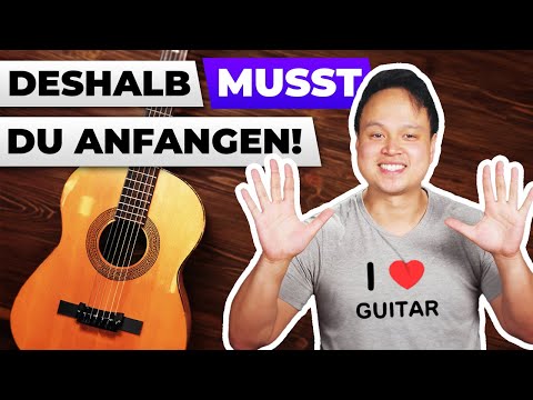 Deshalb MUSST du Gitarre lernen | 10 wirklich gute Gründe Gitarre zu spielen