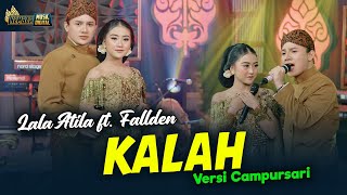 Download lagu Lala Atila feat. Fallden - Kalah - Kembar Campursari seko mangan nganti... mp3