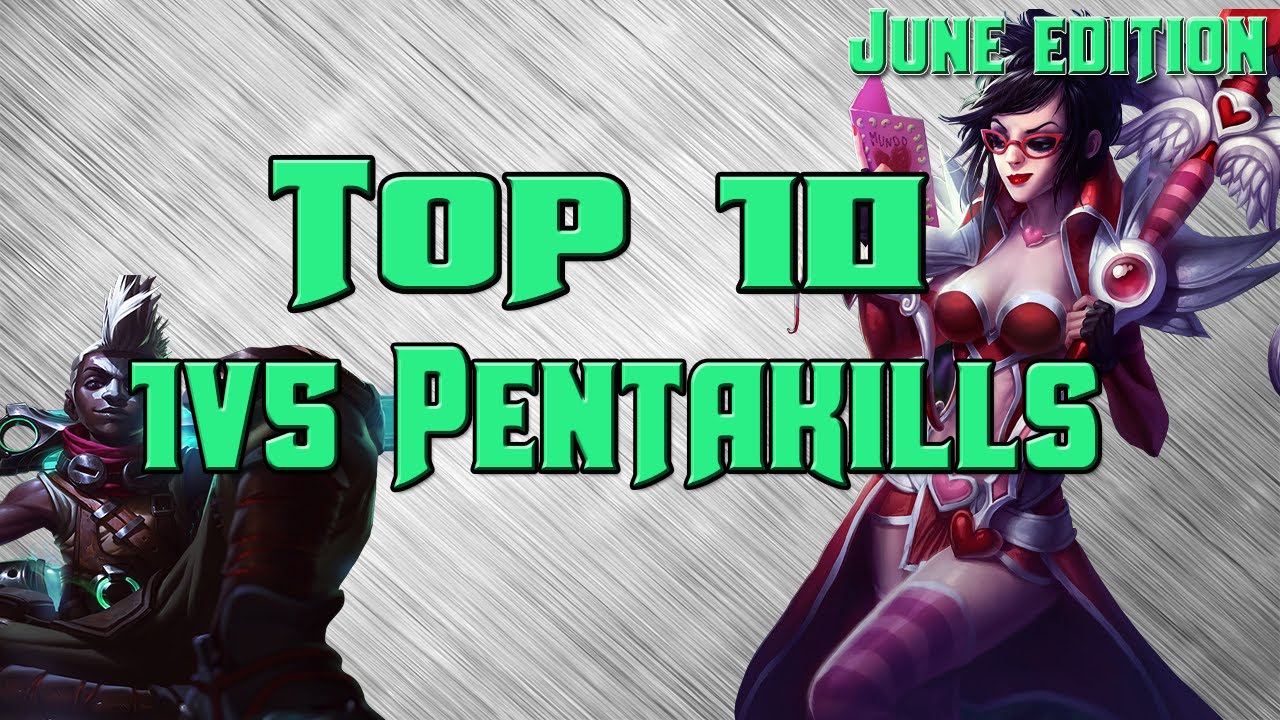 Liên Minh Huyền Thoại: Top 10 pha 1v5 pentakill đẳng cấp