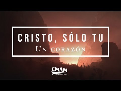 Cristo, Sólo Tú - Un Corazón EN VIVO | LETRA