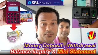 SBI ez pay card -money deposit,withdrawal, Balance inquiry,mini statement