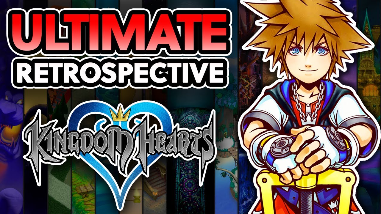 EVERY Kingdom Hearts Game - The Ultimate Retrospective