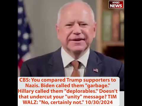 TIM WALZ: 'No, certainly not' Q: Doesn't 'deplorables' 'Nazis' undercut your 'unity' message?