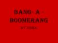 ABBA: Bang-A-Boomerang Lyrics