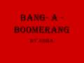 ABBA: Bang-A-Boomerang Lyrics 