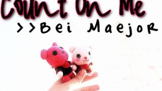 Count On Me - Bei Maejor
