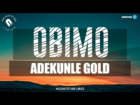 Obimo by Adekunle Gold (Official Lyrics Video)