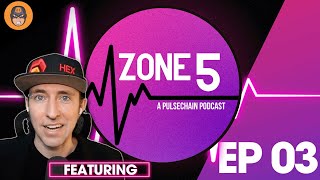 Zone 5: A Pulsechain Podcast (Pulse Is The NEW ETH)