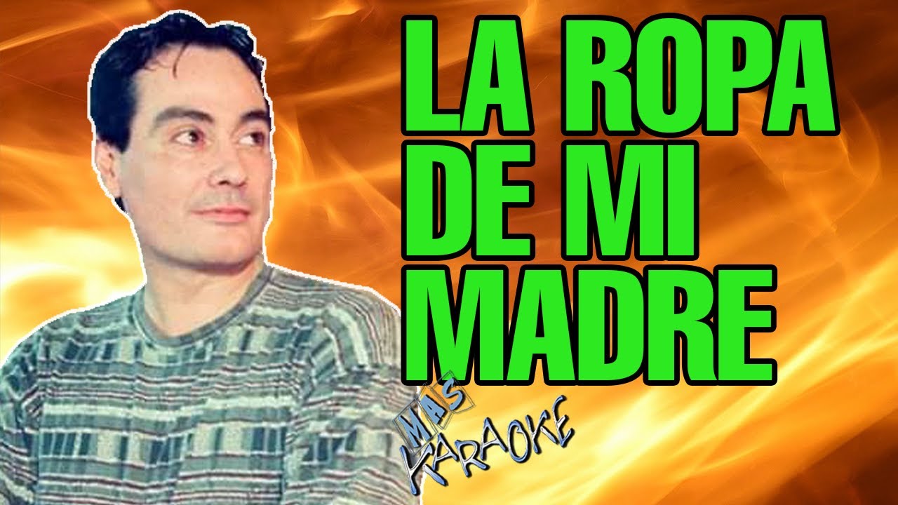 La Ropa De Mi Madre