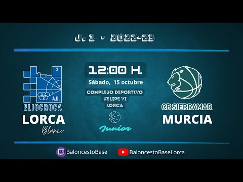 Baloncesto Junior  A.D. Eliocroca Lorca Blanco - C.B. Sierramar Murcia