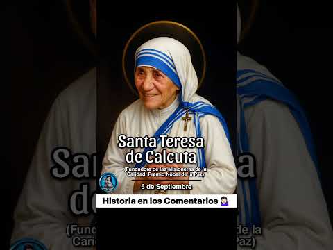 🌹5 de Septiembre - Santa Teresa de Calcuta🌹
