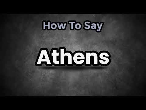 How To Pronounce Athens? (CORRECTLY) Meaning & Pronunciation