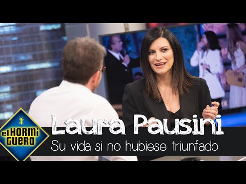 Así imagina Laura Pausini su vida de no haber triunfado en la música - El Hormiguero