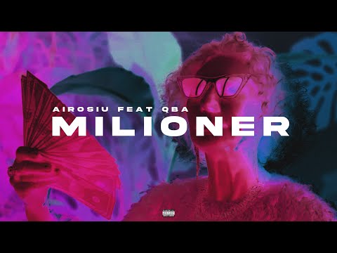 Airosiu - Milioner feat. QBA (prod. Profetesa Beats)