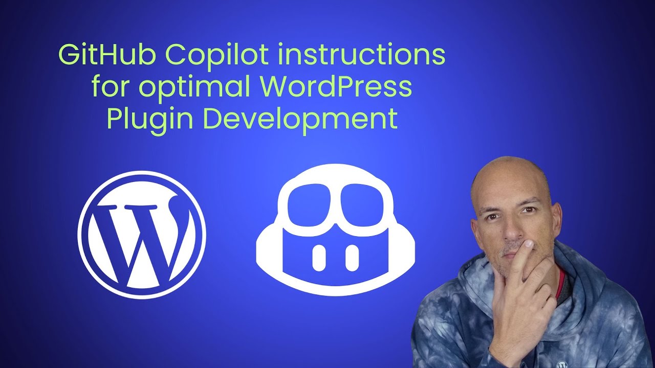 GitHub Copilot instructions for optimal WordPress Plugin Development | Jon learns to code with AI