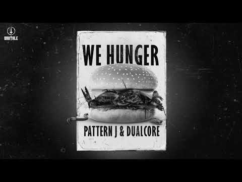 Pattern J & Dualcore - We Hunger (BRU058)