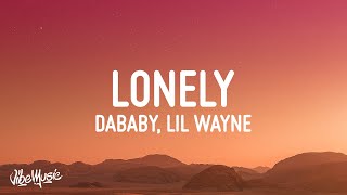 DaBaby - Lonely (Lyrics) ft. Lil Wayne