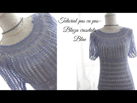 Tutorial Bluza Crosetata Blue- Partea 1
