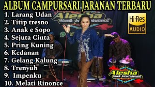 Download lagu [ Vol.19 ] Album Campursari Jaranan Terbaru || Alesha Musik mp3