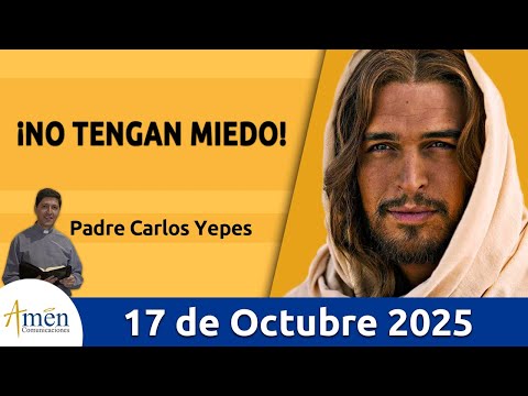 Evangelio De Hoy Viernes 17 Octubre 2025 #PadreCarlosYepes l San Lucas 12, 1-7 | No tengas miedo