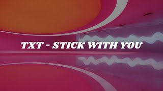 Download lagu TXT - STICK WITH YOU (Easy lyrics) mp3