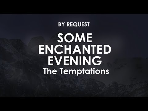Some Enchanted Evening - The Temptations