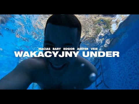 MACIAS X BARY X KOSIOR X ASSTER X VKIE - WAKACYJNY UNDER