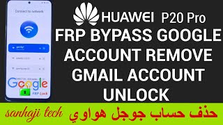 Huawei P20 Pro Frp Bypass Huawei P20 P20 Pro Google Account Unlock Without PC 2023