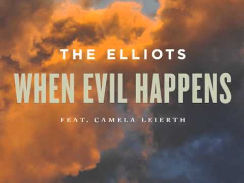 The Elliots - When Evil Happens