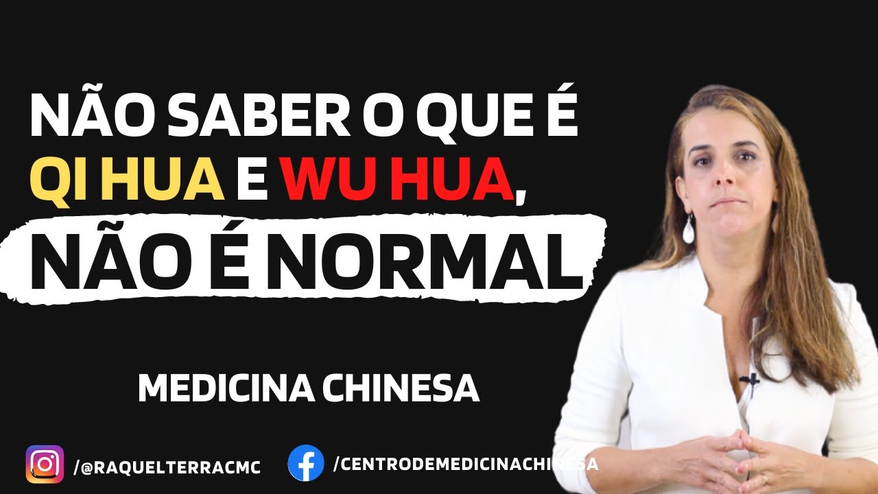 Acupunturista que não sabe o que é Qi Hua/Wu Hua, não é normal