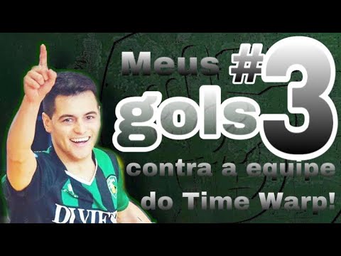 Meus gols contra a equipe do Time Warp!