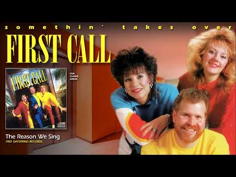 First Call - The Reason We Sing