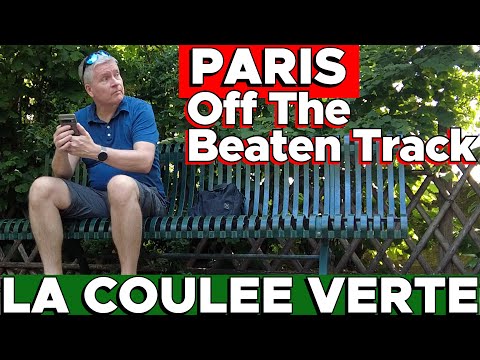 Paris Off The Beaten Path - The Enchanting Coulée Verte