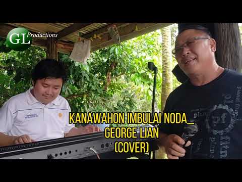 kanawahon imbulai noda _George Lian (Cover)