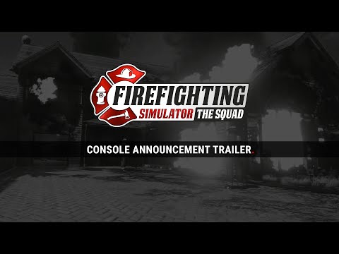 Firefighting Simulator – The Squad – Console Announcement Trailer thumbnail