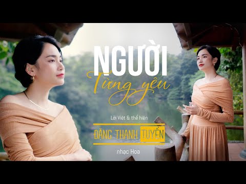 Người từng yêu - Đặng Thanh Tuyền