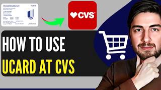 How To Use UCard  At CVS Step-By-Step (Full Guide)